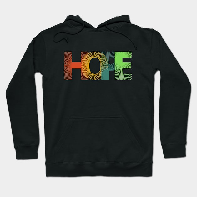 Hope T-Shirt Hoodie by powerwords